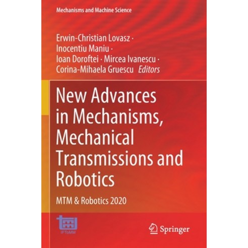 (영문도서) New Advances in Mechanisms Mechanical Transmissions and Robotics: MTM & Robotics 2020 Paperback, Springer, English, 9783030600785