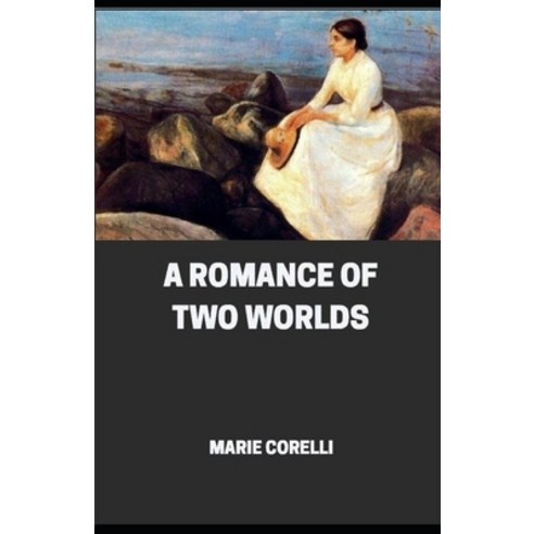(영문도서) A Romance of Two Worlds illustrated edition Paperback, Independently Published, English, 9798462576553