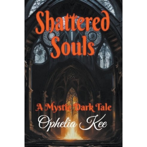 (영문도서) Shattered Souls Paperback, Ophelia Kee, English, 9798224587698
