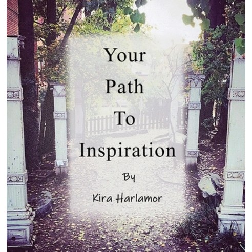 (영문도서) Your Path to Inspiration Hardcover, Diamond Media Press Co., English, 9781954368705
