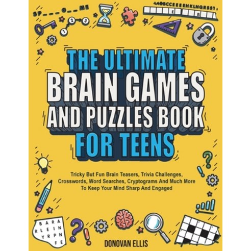 (영문도서) The Ultimate Brain Games And Puzzles Book For Teens: Tricky But Fun Brain Teasers Trivia Cha... Paperback, Red Panda Press, English, 9798887680040