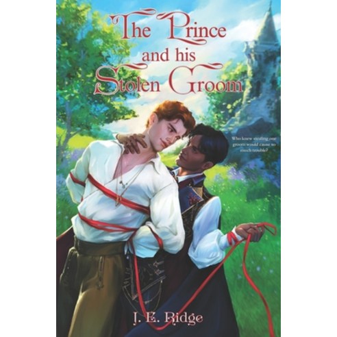 (영문도서) The Prince and His Stolen Groom Paperback, Independently Published, English, 9798854441643