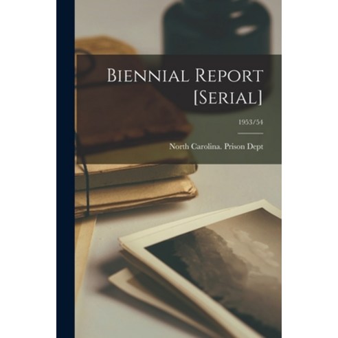 (영문도서) Biennial Report [serial]; 1953/54 Paperback, Hassell Street Press, English, 9781014317421