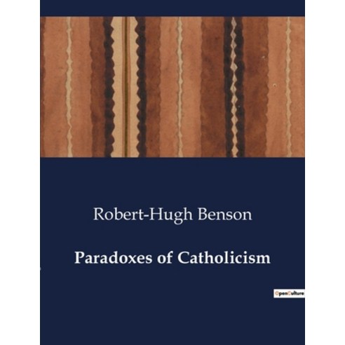 (영문도서) Paradoxes of Catholicism Paperback, Culturea, English, 9791041995530