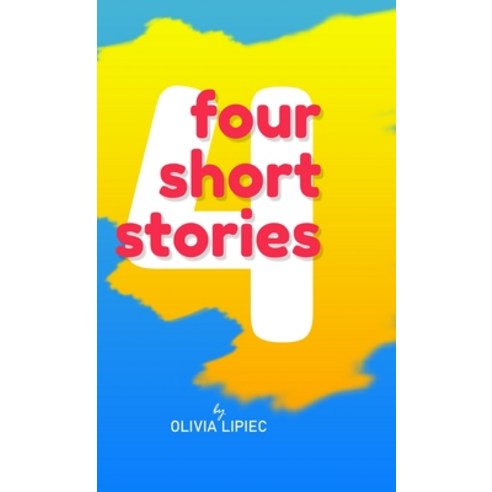 (영문도서) Four Short Stories Hardcover, Lulu.com, English, 9781716153440