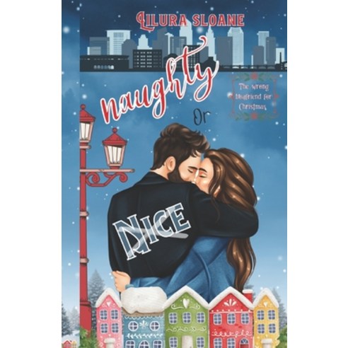 (영문도서) Naughty Or Nice: A Christmas Romance Paperback, Independently Published, English, 9798365837485