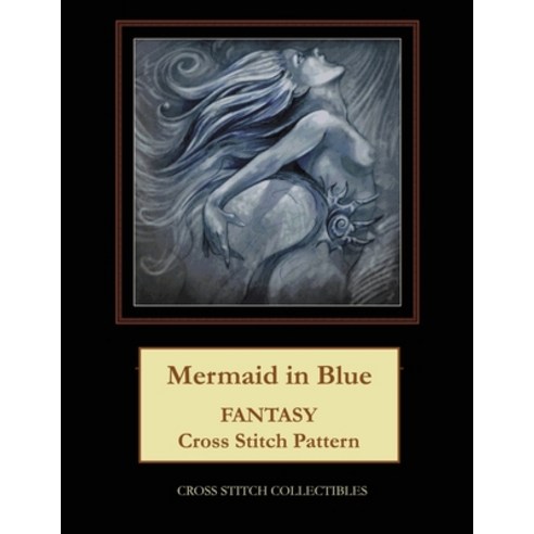 (영문도서) Mermaid in Blue: Fantasy Cross Stitch Pattern Paperback, Independently Published, English, 9798870637044