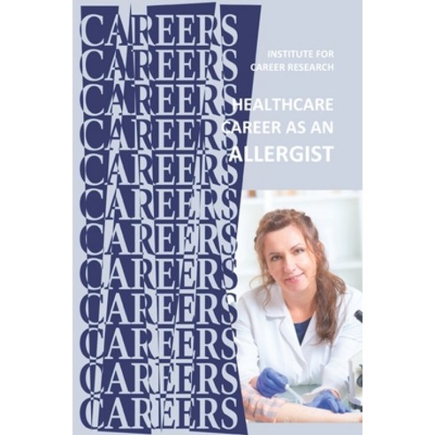 Healthcare Career as an Allergist: Allergy Asthma Specialist Paperback, Independently Published