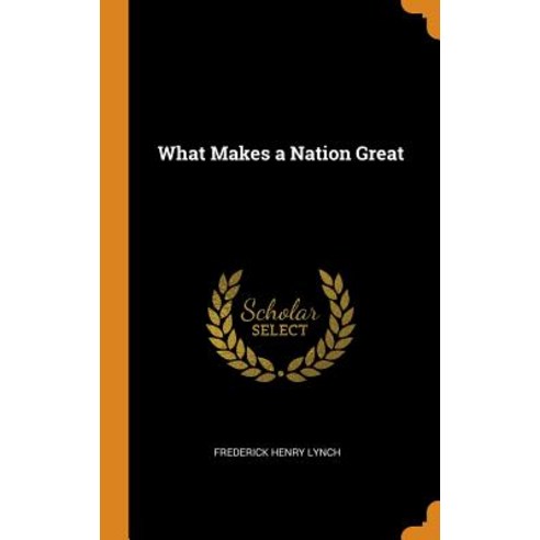(영문도서) What Makes a Nation Great Hardcover, Franklin Classics, English, 9780342245116