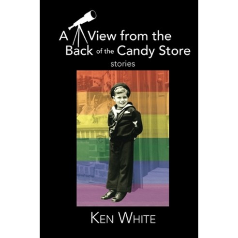 A View from the Back of the Candy Store: Stories Paperback, Pen & Publish, Inc.