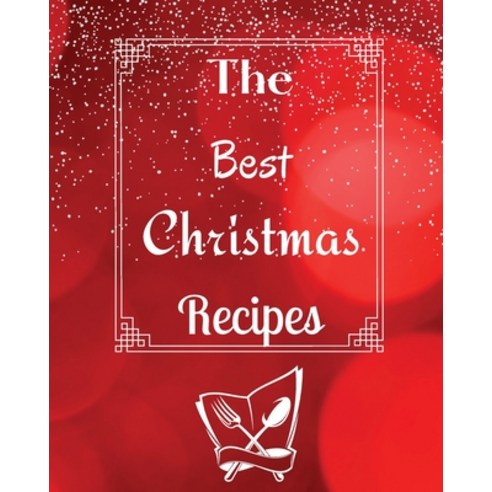 (영문도서) The Best Christmas Recipes: Over 100 Delicious and Important Christmas Recipes Paperback, Worldwide Spark Publish, English, 9781803892870