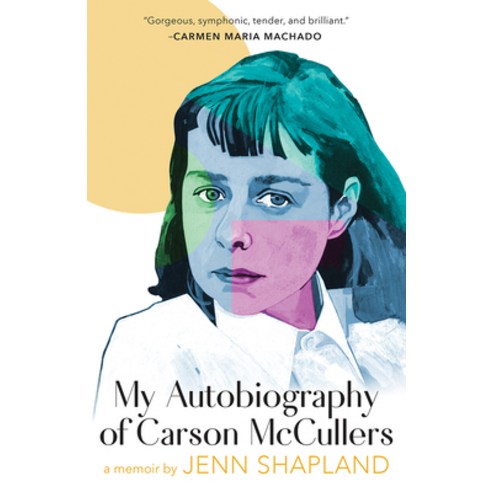 (영문도서) My Autobiography of Carson McCullers: A Memoir Paperback, Tin House Books, English, 9781951142292