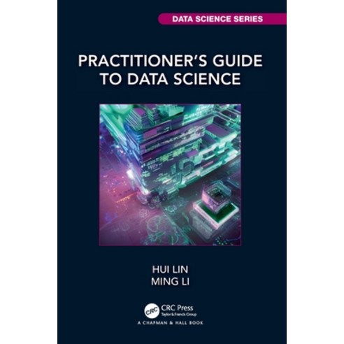 (영문도서) Practitioner''s Guide to Data Science Paperback, CRC Press, English, 9780815354390