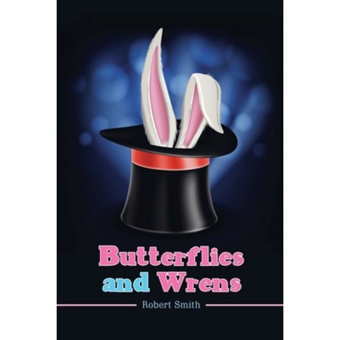 (영문도서) Butterflies and Wrens Paperback, Authorhouse UK, English, 9781546290940