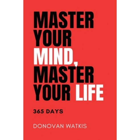 (영문도서) Master Your Mind Master Your Life: 365 Days Paperback, Independently Published, English, 9798303844452