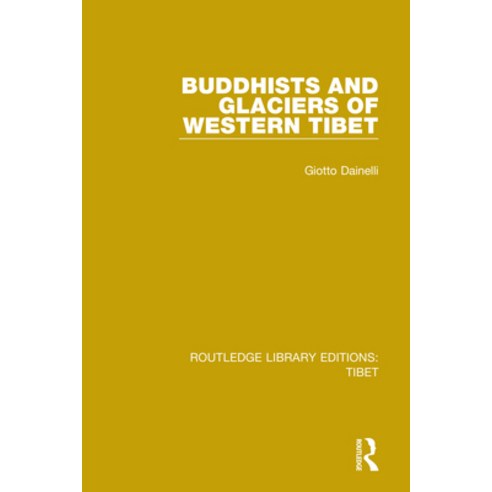 (영문도서) Buddhists and Glaciers of Western Tibet Paperback, Routledge, English, 9781138334618
