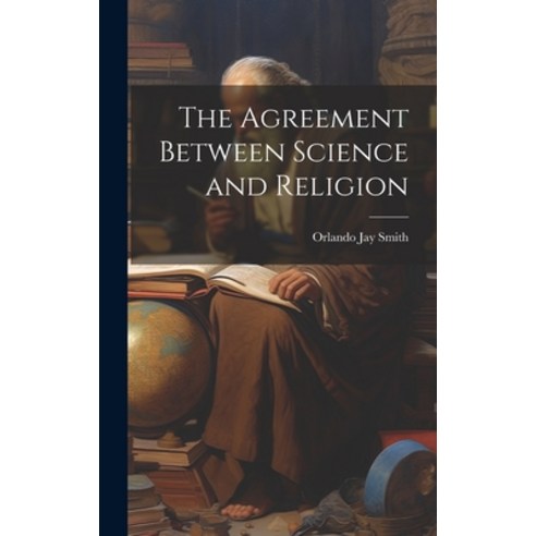 (영문도서) The Agreement Between Science and Religion Hardcover, Legare Street Press, English, 9781019602430