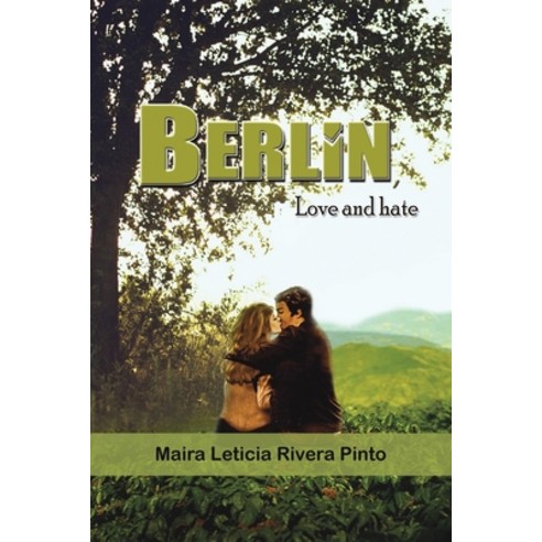 Berlin Love and Hate Paperback, Austin Macauley, English, 9781643789972