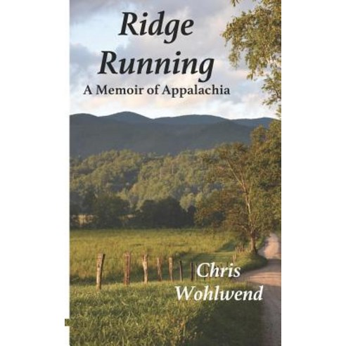 (영문도서) Ridge Running: A Memoir of Appalachia Paperback, Independently Published, English, 9781797894041