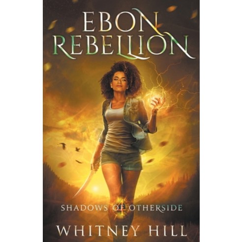 (영문도서) Ebon Rebellion: Shadows of Otherside Book 4 Paperback, Benu Media, English, 9781734422788