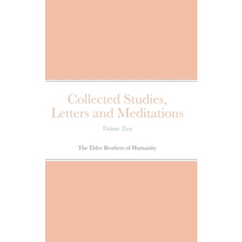 Collected Studies Letters and Meditations Hardcover, Lulu.com, English, 9781716593055
