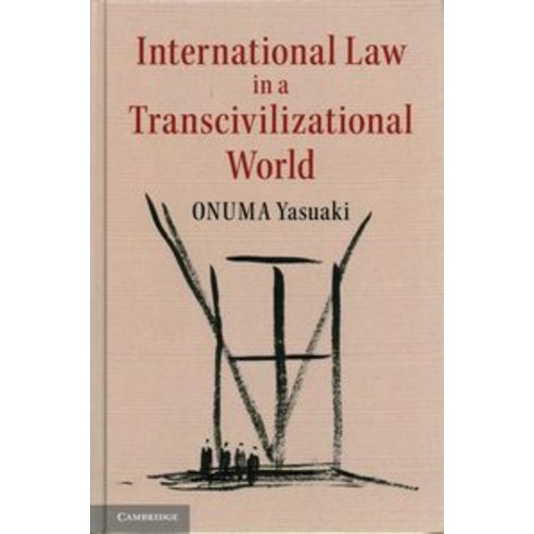 International Law in a Transcivilizational World, Cambridge University Press