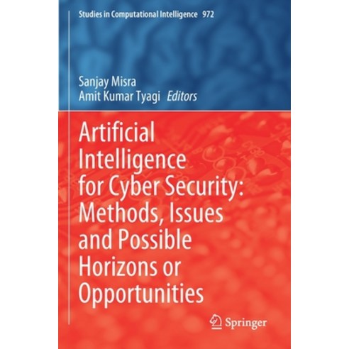 (영문도서) Artificial Intelligence for Cyber Security: Methods Issues and Possible Horizons or Opportun... Paperback, Springer, English, 9783030722388