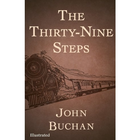 The Thirty-Nine Steps Illustrated Paperback, Independently Published, English, 9798732122640
