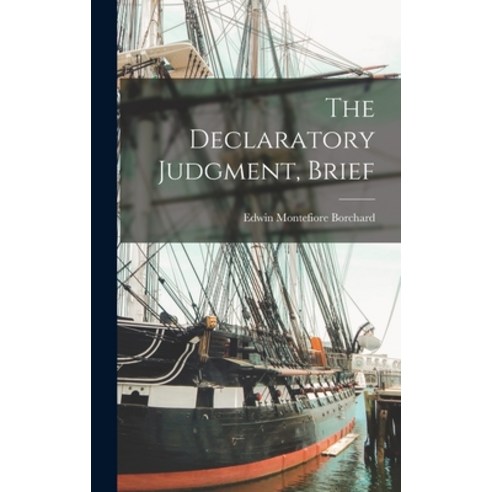 (영문도서) The Declaratory Judgment Brief Hardcover, Legare Street Press, English, 9781018169446
