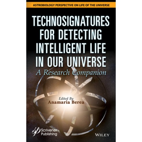 (영문도서) Technosignatures for Detecting Intelligent Life in Our Universe: A Research Companion Hardcover, Wiley-Scrivener, English, 9781119640400