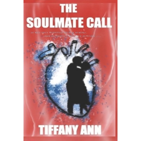 (영문도서) The Soulmate Call Paperback, Independently Published, English, 9798555107886