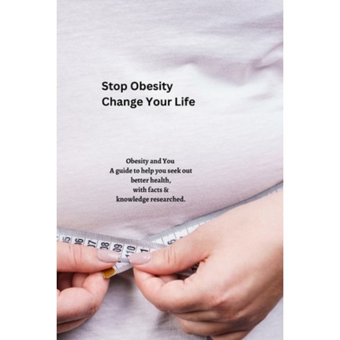 (영문도서) Stop Obesity Change Your Life Paperback, Tiarna Combs, English, 9781739103828