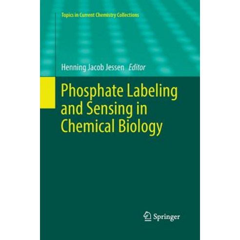 (영문도서) Phosphate Labeling and Sensing in Chemical Biology Paperback, Springer, English, 9783319868462
