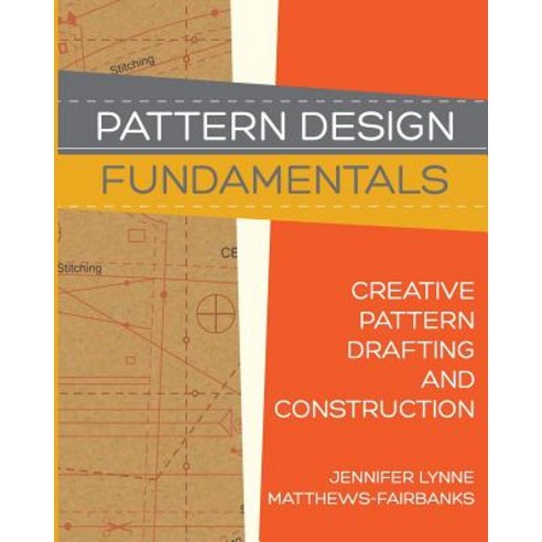(영문도서) Pattern Design: Fundamentals: Construction and Pattern Making for Fashion Design Paperback, Createspace Independent Pub..., English, 9781725927728
