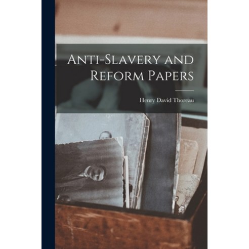 (영문도서) Anti-Slavery and Reform Papers Paperback, Legare Street Press, English, 9781016060080