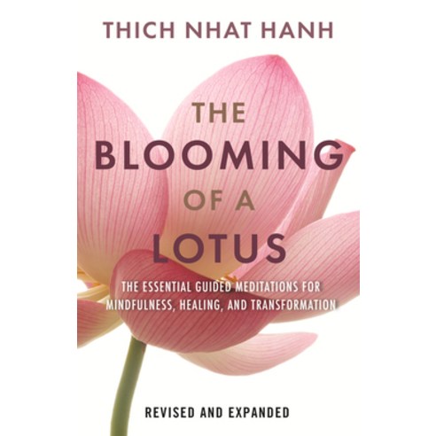 (영문도서) The Blooming of a Lotus: Essential Guided Meditations for Mindfulness Healing and Transform... Hardcover, Beacon Press, English, 9780807017876