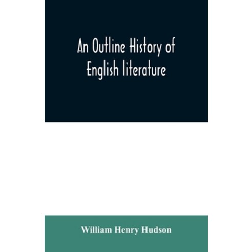 An outline history of English literature Paperback, Alpha Edition