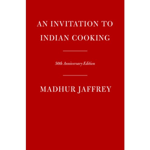 (영문도서) An Invitation to Indian Cooking: 50th Anniversary Edition: A Cookbook Hardcover, Knopf Publishing Group, English, 9780593535684