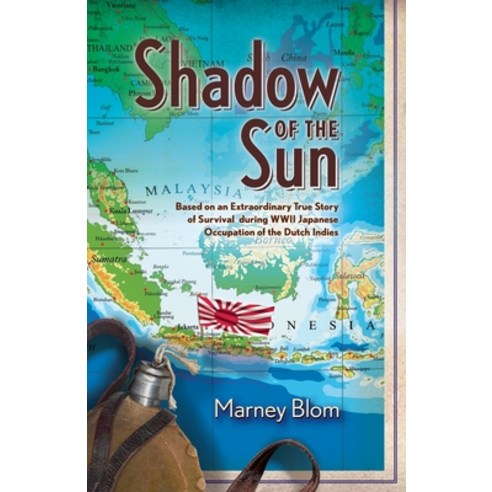 Shadow of the Sun: Based on an Extraordinary True Story of Survival during WWII Japanese Occupation ... Paperback, Acts News Network, Inc
