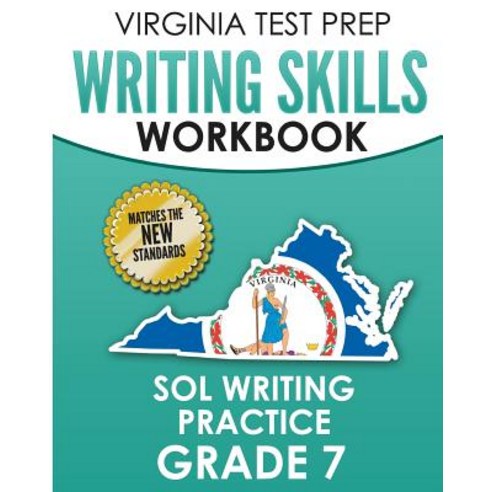(영문도서) VIRGINIA TEST PREP Writing Skills Workbook SOL Writing Practice Grade 7: Develops SOL Writing... Paperback, Createspace Independent Pub..., English, 9781725830080