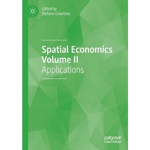 (영문도서) Spatial Economics Volume II: Applications Paperback, Palgrave MacMillan, English, 9783030400965
