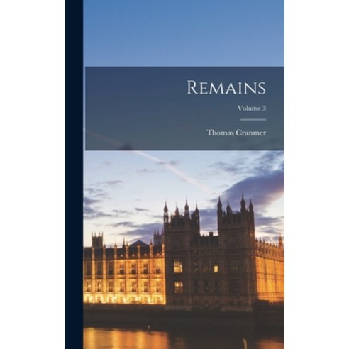 (영문도서) Remains; Volume 3 Hardcover, Legare Street Press, English, 9781019058220