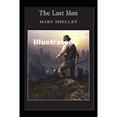 The Last Man Illustrated Paperback, Independently Published, English, 9798589040425