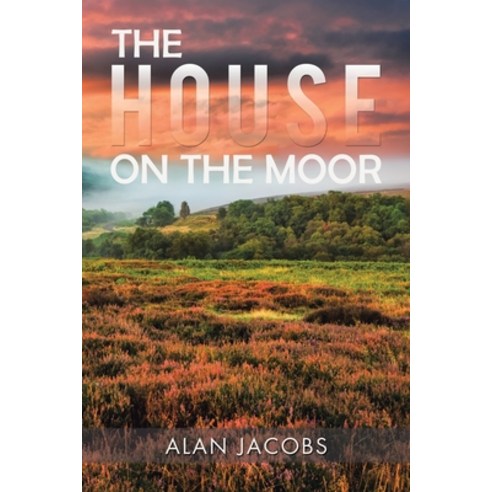 The House on the Moor Paperback, Xlibris UK