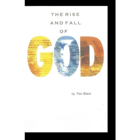 (영문도서) The Rise and Fall of GOD Paperback, Lulu.com, English, 9781312771574