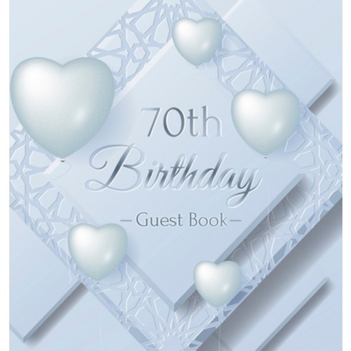 70th Birthday Guest Book: Ice Sheet Frozen Cover Theme Best Wishes from Family and Friends to Writ... Hardcover, Birthday Guest Books of Lorina