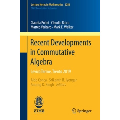 Recent Developments in Commutative Algebra: Levico Terme Trento 2019 Paperback, Springer, English, 9783030650636