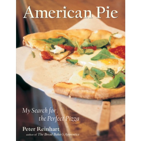 (영문도서) American Pie: My Search for the Perfect Pizza Hardcover, Ten Speed Press, English, 9781580084222