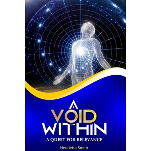 (영문도서) A Void Within: A Quest for Relevance Paperback, Independently Published, English, 9798867498306