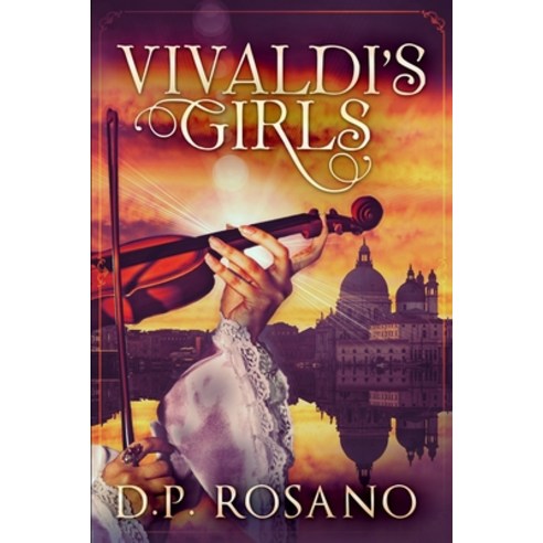 Vivaldi''s Girls: Large Print Edition Paperback, Blurb, English, 9781715853594